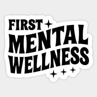 But First, Mental Wellness Sticker